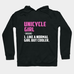 Unicycle Girl Like A Normal Girl But Cooler Hoodie